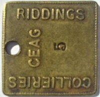Riddings Colliery Miners Tag. These tags were carried by the miners when going underground. They had to be return on their arrival at the surface giving a record that all miners were out of the mine